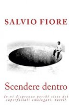 Scendere dentro: un viaggio dentro di noi grazie a una discesa nel sottosuolo di una citt?