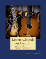 Learn Chords on Guitar: Volume IV - Minor Harmony 4 Note Chords