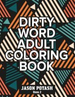 Dirty Word Adult Coloring Book ( Vol. 2)
