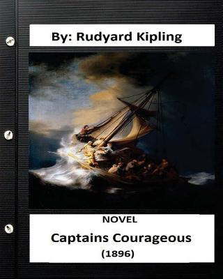 Captains Courageous (1896) NOVEL By: Rudyard Kipling