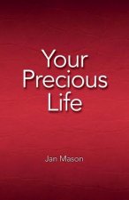 Your Precious Life