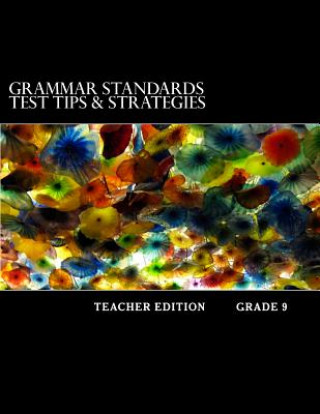 Grammar Standards Test Tips & Strategies: Teachers Edition