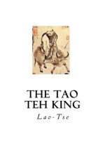 The Tao Teh King: The Tao and its Characteristics
