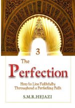 The Perfection (Book Three): How to Live Faithfully Throughout a Perfecting Path