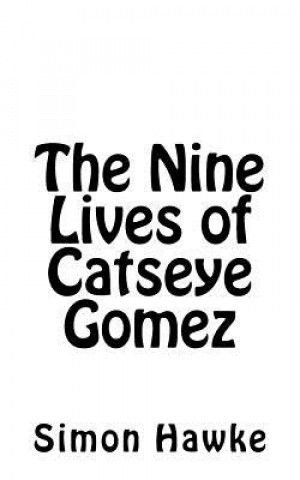Nine Lives of Catseye Gomez