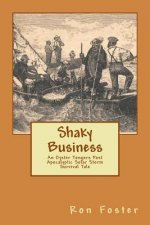 Shaky Business: An Oyster Tongers Apocalyptic Tale