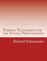 Timpani Technique for the Young Percussionist