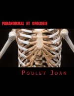 Paranormal Et ufologie: Ce que vous devez savoir