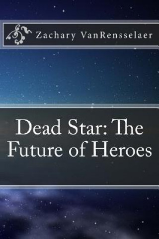Dead Star: The Future of Heroes