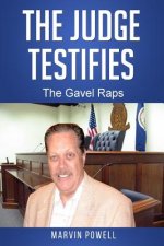 The Judge Testifies: The Gavel Raps