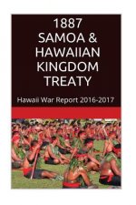 1887 SAMOA & The HAWAIIAN KINGDOM TREATY: Hawaii War Report 2016-2017