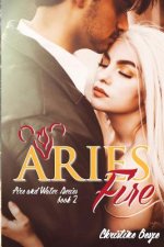 Aries Fire: Fire and Water Series Book 2