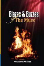 Blazes & Buzzzes of The Muse