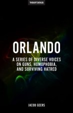 Orlando: A Series Of Diverse Voices On Guns, Homophobia, And Surviving Hatred