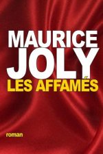 Les Affamés: Étude de moeurs contemporaines