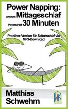 Power Napping: jederzeit Mittagsschlaf Powerschlaf 30 Minuten: Praktiker-Version für Sofortschlaf via MP3-Download