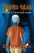 Twisted Tales From a Twisted Mind