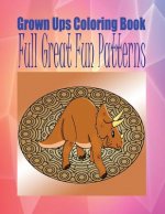 Grown Ups Coloring Book Full Great Fun Patterns Mandalas