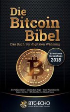 Die Bitcoin Bibel: Das Buch zur digitalen Währung