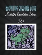 Grown Ups Coloring Book Meditation Compilation Patterns Vol. 4
