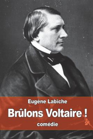 Br?lons Voltaire !