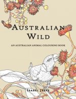 Australian Wild: An Australian Animal Colouring Book