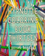 Hypnotic Coloring Book Thirteen