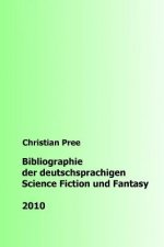 Bibliographie der deutschsprachigen Science Fiction und Fantasy 2010