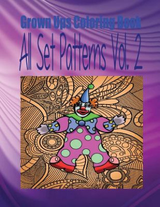 Grown Ups Coloring Book All Set Patterns Vol. 2 Mandalas