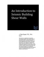 An Introduction to Seismic Building Shear Walls