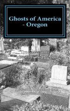 Ghosts of America - Oregon