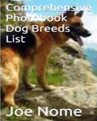 Comprehensive Photobook of Dog Breeds List