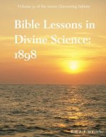 Bible Lessons in Divine Science 1898: Discovering Infinity