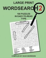 Large Print Wordsearch 2: 100 Puzzles in Easy-to-Read Type