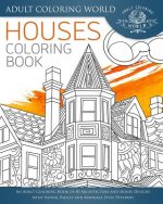 Houses Coloring Book: An Adult Coloring Book of 40 Architecture and House Designs with Henna, Paisley and Mandala Style Patterns