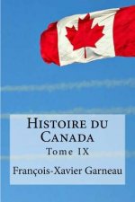 Histoire du Canada: Tome 9