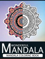 Wonderful Mandala: Mandala Coloring book for adult turn you to Mindfulness