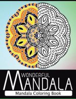 Wonderful Mandala: Mandala Coloring book for adult turn you to Mindfulness
