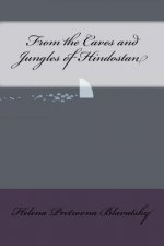 From the Caves and Jungles of Hindostan