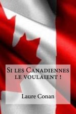 Si les Canadiennes le voulaient !