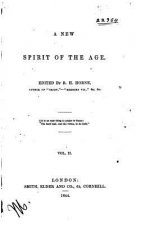 A New Spirit of the Age - Vol. II