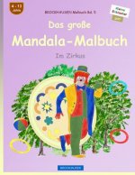 BROCKHAUSEN Malbuch Bd. 5 - Das große Mandala-Malbuch: Im Zirkus