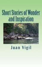 Short Stories of Wonder and Inspiration