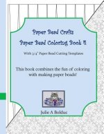 Paper Bead Crafts Paper Bead Coloring Book 4: With 3/4