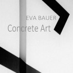 Eva Bauer - Concrete Art