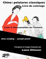 China Classic Paintings Coloring Book - Book 3: People from History: French Version