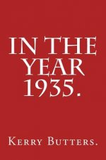In the Year 1935.