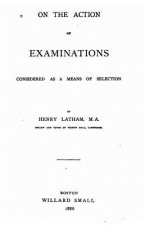 On the action of examinations considered as a means of selection