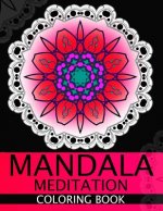 Mandala Meditation Coloring book: This adult Coloring book turn you to Mindfulness