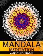 Mandala Meditation Coloring book: This adult Coloring book turn you to Mindfulness